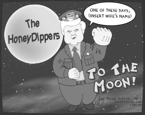 Newt Gingrich plays Ralph Kramden--"One of these days--To The Moon!"